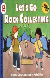 Let's Go Rock Collecting (Let'S-Read-And-Find-Out Science. Stage 2) by Roma Gans Paperback Book