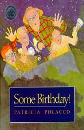 Some Birthday! by Patricia Polacco Paperback Book