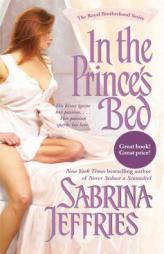 In the Prince's Bed (The Royal Brotherhood) by Sabrina Jeffries Paperback Book