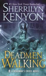 Deadmen Walking: A Deadman's Cross Novel by Sherrilyn Kenyon Paperback Book
