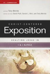 Exalting Jesus in 1 & 2 Kings (Christ-Centered Exposition Commentary) by Tony Merida Paperback Book