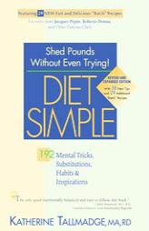 Diet Simple: 192 Mental Tricks, Substitutions, Habits & Inspirations by Katherine Tallmadge Paperback Book