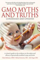 GMO Myths and Truths: A Citizen's Guide to the Evidence on the Safety and Efficacy of Genetically Modified Crops and Foods, 3rd Edition by Claire Robinson Paperback Book