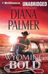 Wyoming Bold (Wyoming Men) by Diana Palmer Paperback Book