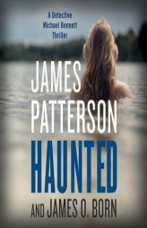 Haunted (Michael Bennett Novels) by James Patterson Paperback Book