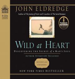 Wild at Heart by John Eldredge Paperback Book