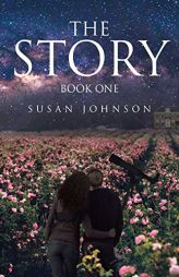 The Story: Book One by Susan Johnson Paperback Book