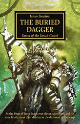 The Horus Heresy: The Buried Dagger (54) by James Swallow Paperback Book