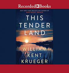 This Tender Land by William Kent Krueger Paperback Book