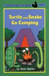 Turtle and Snake Go Camping (Easy-to-Read, Puffin) by Kate Spohn Paperback Book