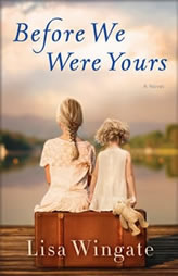 Before We Were Yours: A Novel by Lisa Wingate Paperback Book