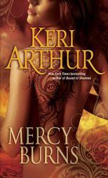 Mercy Burns (Myth and Magic, Book 2) by Keri Arthur Paperback Book
