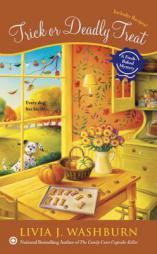 Trick or Deadly Treat: A Fresh-Baked Mystery by Livia J. Washburn Paperback Book