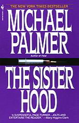 The Sisterhood by Michael Palmer Paperback Book
