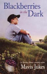 Blackberries in the Dark by Mavis Jukes Paperback Book