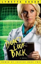 Don't Look Back (Women of Justice Series #2) by Lynette Eason Paperback Book