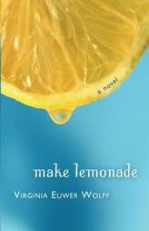 Make Lemonade by Virginia Euwer Wolff Paperback Book