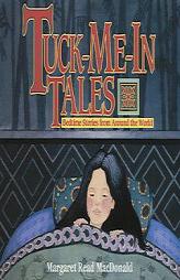 Tuck-Me-In Tales by Margaret Read MacDonald Paperback Book