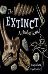 The Extinct Alphabet Book (Jerry Pallotta's Alphabet Books) by Jerry Pallotta Paperback Book