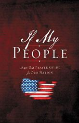 If My People Booklet: A 40-Day Prayer Guide for Our Nation by Jack Countryman Paperback Book