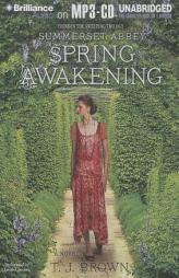 Spring Awakening: A Novel (Summerset Abbey) by T. J. Brown Paperback Book