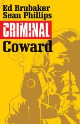 Criminal Volume 1: Coward by Ed Brubaker Paperback Book