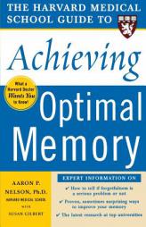 Harvard Medical School Guide to Achieving Optimal Memory (Harvard Medical School Guides) by Aaron P. Nelson Paperback Book