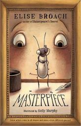 Masterpiece by Elise Broach Paperback Book