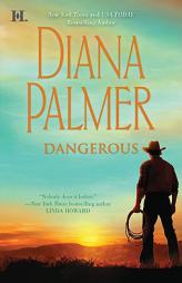 Dangerous by Diana Palmer Paperback Book