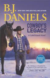 Cowboy's Legacy by B. J. Daniels Paperback Book