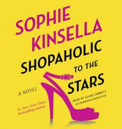 Shopaholic to the Stars: A Novel by Sophie Kinsella Paperback Book