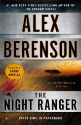 The Night Ranger (A John Wells Novel) by Alex Berenson Paperback Book