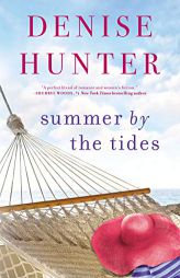 Summer by the Tides by Denise Hunter Paperback Book