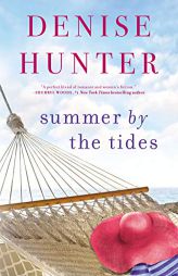 Summer by the Tides by Denise Hunter Paperback Book