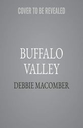 Buffalo Valley: The Dakota Series, book 4 by Debbie Macomber Paperback Book