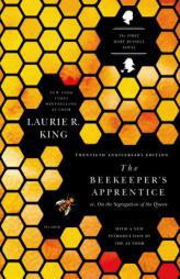 The Beekeeper's Apprentice (20th Anniversary Edition): Or, on the Segregation of the Queen by Laurie R. King Paperback Book