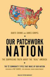 Our Patchwork Nation: The Surprising Truth about the 