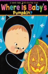 Where Is Baby's Pumpkin? by Karen Katz Paperback Book