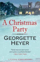 A Christmas Party: A Seasonal Murder Mystery/Envious Casca by Georgette Heyer Paperback Book