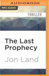 The Last Prophecy (Ben Kamal and Danielle Barnea) by Jon Land Paperback Book