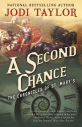 A Second Chance: The Chronicles of St. Mary’s Book Three by Jodi Taylor Paperback Book