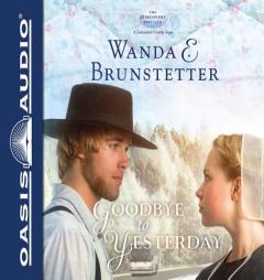 A Goodbye to Yesterday (The Discovery - A Lancaster County Saga) by Wanda E. Brunstetter Paperback Book