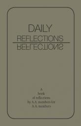 Daily Reflections: A Book of Reflections by A.A. Members for A.A. Members by A. a. Paperback Book