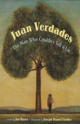Juan Verdades: The Man Who Couldn't Tell a Lie / El hombre que no sabia mentir (English and Spanish Edition) by Joe Hayes Paperback Book