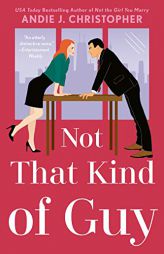 Not That Kind of Guy by Andie J. Christopher Paperback Book