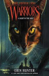 Warriors: The Broken Code #6: A Light in the Mist (The Warriors: The Broken Code Series) by Erin Hunter Paperback Book