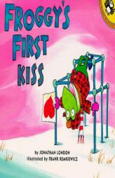 Froggy's First Kiss by Jonathan London Paperback Book