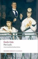 Pot Luck (Oxford World's Classics) by Emile Zola Paperback Book
