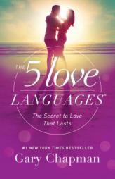 The 5 Love Languages: The Secret to Love That Lasts by Gary Chapman Paperback Book