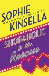 Shopaholic to the Rescue: A Novel by Sophie Kinsella Paperback Book